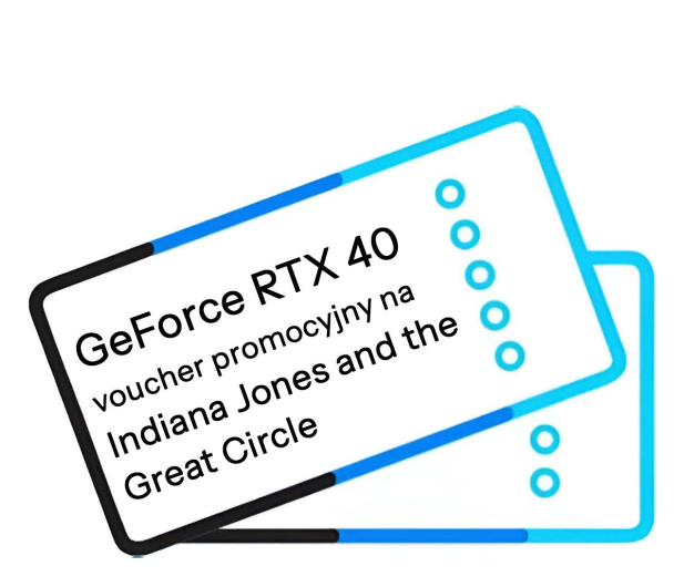 NVIDIA RTX40 Indiana Jones and the Great Circle voucher promocyjny